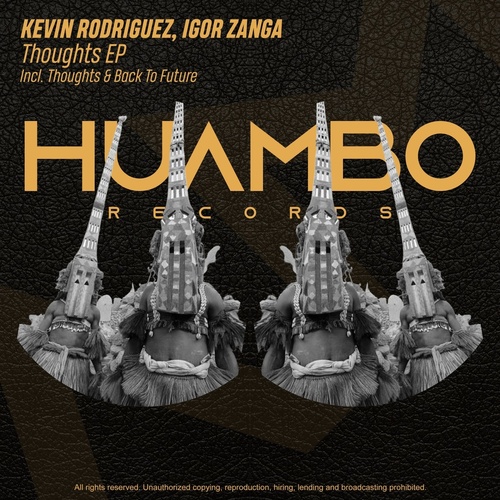 Kevin Rodriguez, Igor Zanga - Thoughts EP [HUAM517]